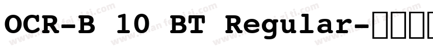 OCR-B 10 BT Regular字体转换
